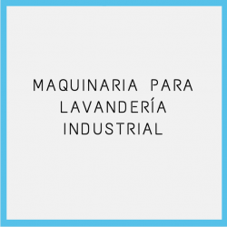 Maquinaria para Lavandería Industrial