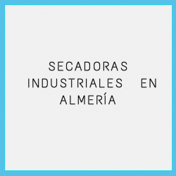 Secadoras Industriales Almeria