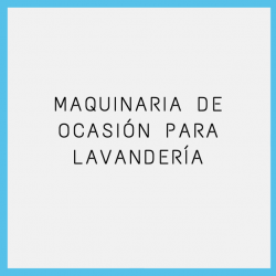 Maquinaria de Ocasión para Lavandería